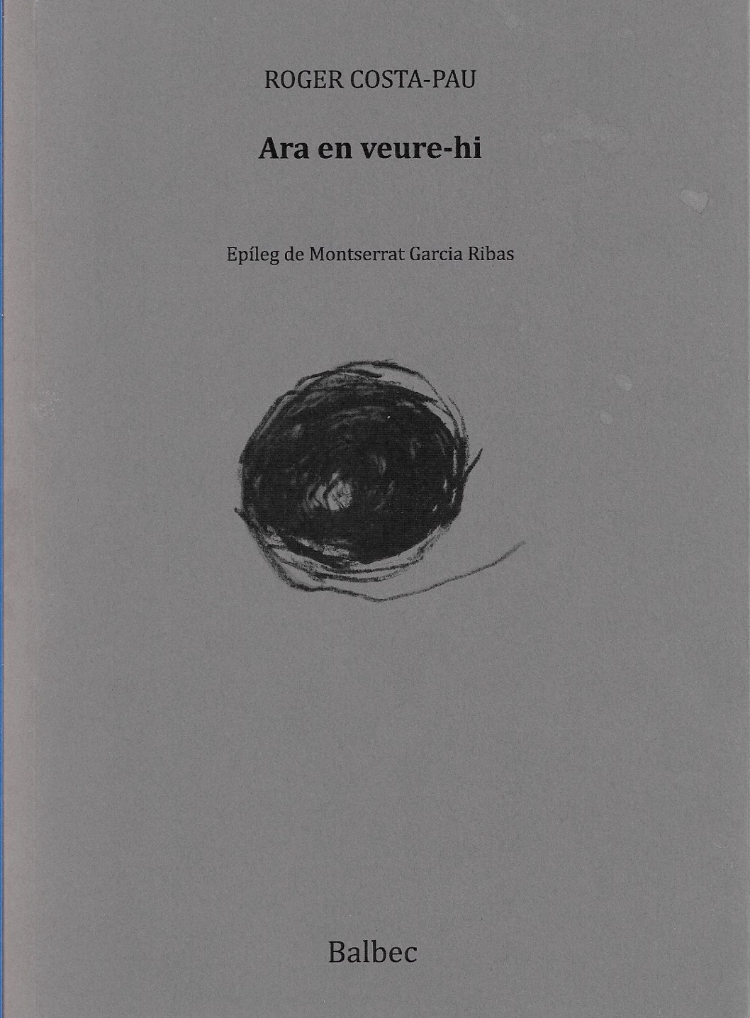 Ara en veure-hi