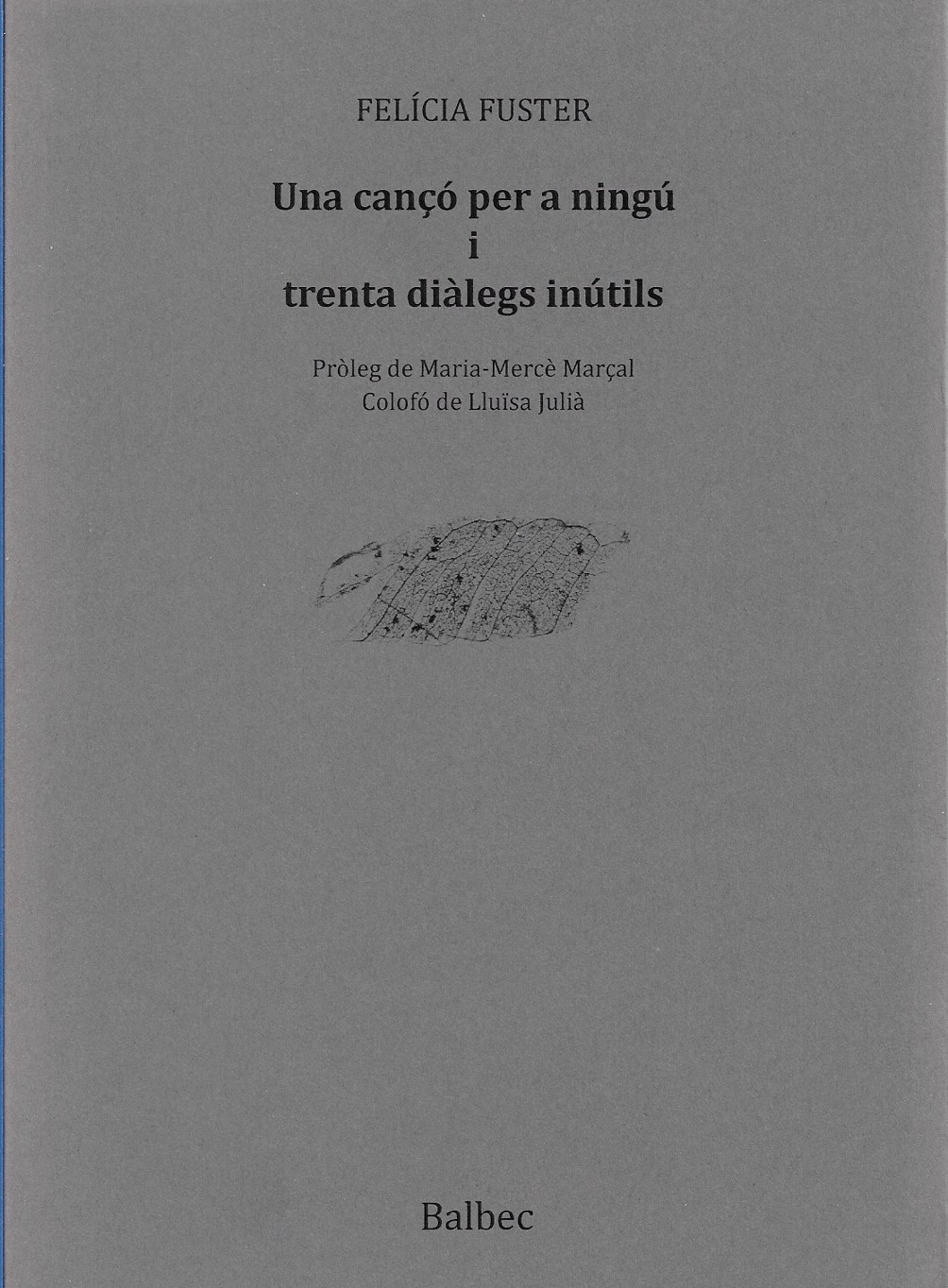 Una cançó per a ningú i trenta diàlegs inútils
