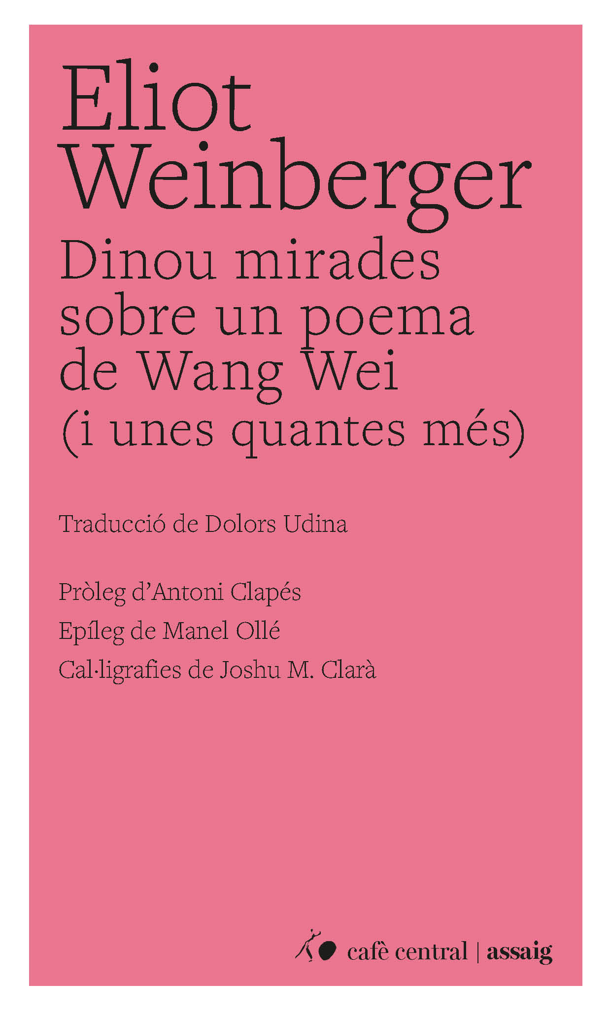 19 mirades sobre un poema de Wang Wei (i unes quantes més)